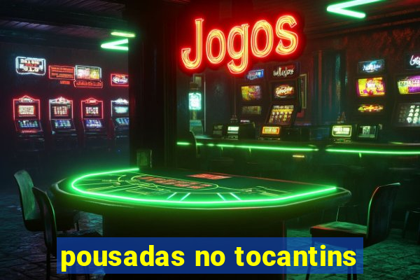 pousadas no tocantins